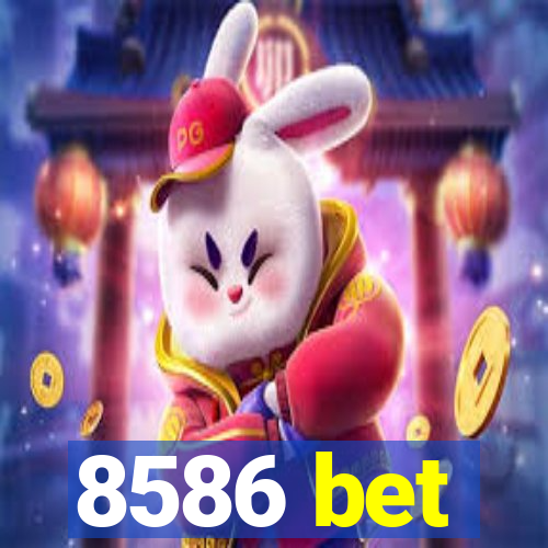 8586 bet